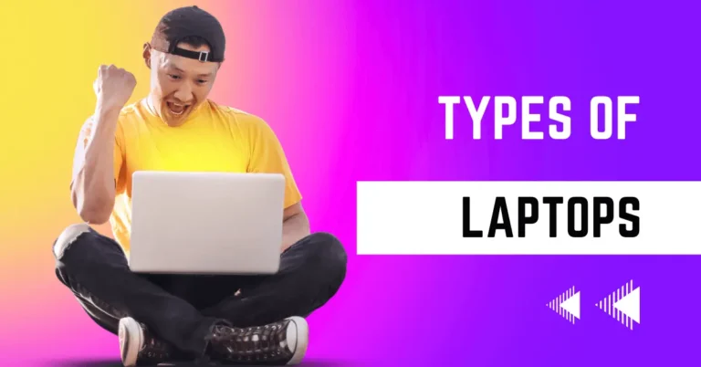 How Many Types of Laptops Are There?