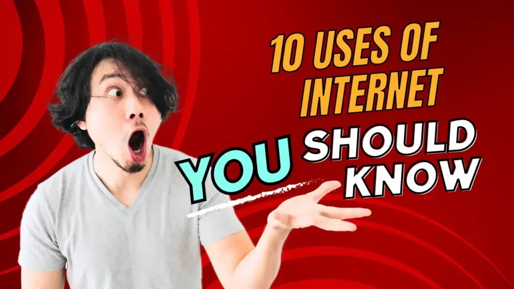Uses Of Internet