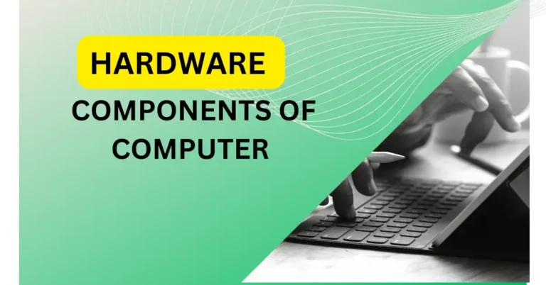 What is Computer Hardware & Hardware Components?